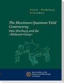 The Maximum Quantum Yield Controversy