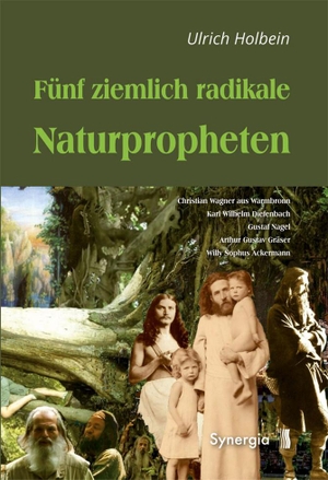 Holbein, Ulrich. Fünf ziemlich radikale Naturpropheten - Christian Wagner aus Warmbronn - Karl Wilhelm Diefenbach - Gustaf Nagel - Arthur Gustav Gräser - Willy Sophus Ackermann. Synergia Verlag, 2016.