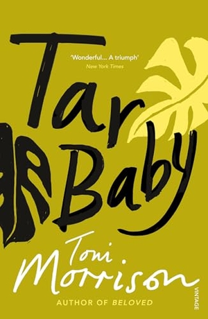 Morrison, Toni. Tar Baby. Vintage Publishing, 1997.