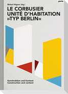 Le Corbusier: Unité d'habitation "Typ Berlin"