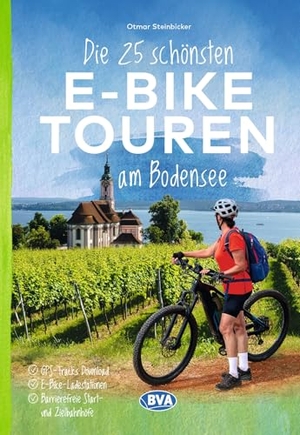 Steinbicker, Otmar. BVA Die 25 schönsten E-Bike Touren am Bodensee. BVA Bielefelder Verlag, 2025.