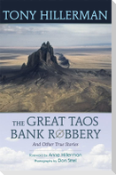 The Great Taos Bank Robbery and Other True Stories