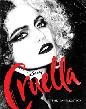 Rudnick, Elizabeth. Cruella Live Action Novelization. Penguin LLC  US, 2021.