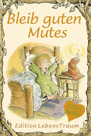 Allison-Lewis, Linda. Bleib guten Mutes - Elfenhellfer. Silberschnur Verlag Die G, 2022.