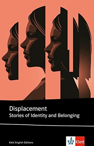 Farouky, Saeed Taji / Lahiri, Jhumpa et al. Displacement Stories of Identity and Belonging. Klett Sprachen GmbH, 2020.