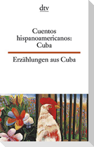 Erzählungen aus Kuba. / Cuentos hispanoamericanos: Cuba