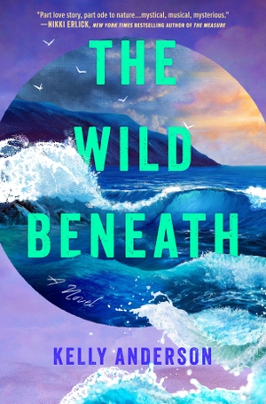Anderson, Kelly. The Wild Beneath. Park Row Books, 2026.
