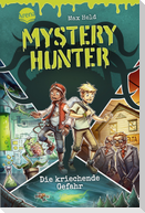 Mystery Hunter (1). Die kriechende Gefahr