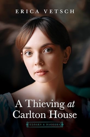 Vetsch, Erica. A Thieving at Carlton House. Gale, a Cengage Group, 2025.