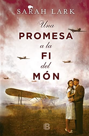 Lark, Sarah / Christiane Gohl. Una promesa a la fi del món. B (Ediciones B), 2017.