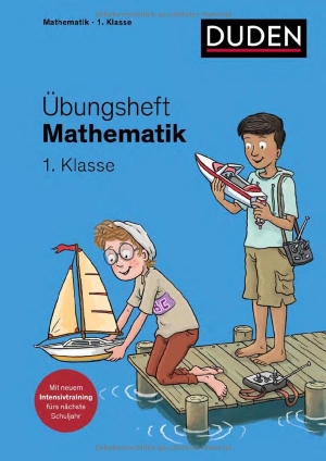 Wagner, Kim. Übungsheft Mathematik - 1. Klasse - Mit neuem Intensivtraining, Stickern und Lernerfolgskarten. Bibliograph. Instit. GmbH, 2025.