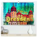 Grüße aus Dresden (hochwertiger Premium Wandkalender 2025 DIN A2 quer), Kunstdruck in Hochglanz