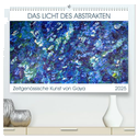 Das Licht des Abstrakten - Zeitgenössische Kunst von Gaya (hochwertiger Premium Wandkalender 2025 DIN A2 quer), Kunstdruck in Hochglanz