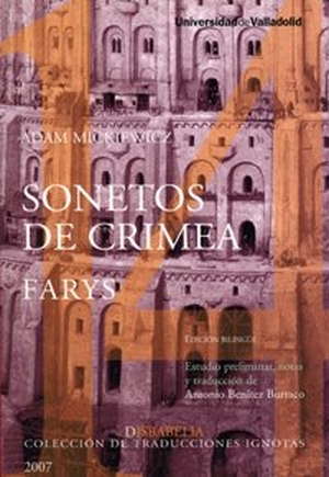 Benítez Burraco, Antonio / Adam Mickiewicz. Sonetos de Crimea y Farys. Ediciones Universidad de Valladolid, 2007.