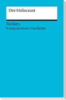 Kompaktwissen Geschichte. Der Holocaust