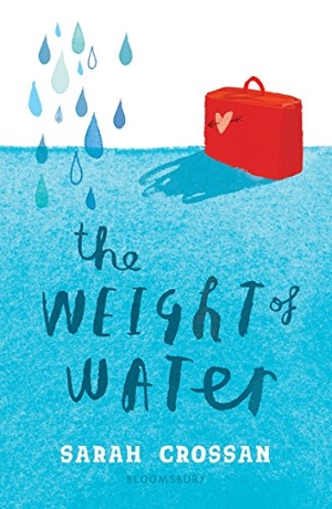 Crossan, Sarah. The Weight of Water - Shortlisted for the Carnegie Medal. Bloomsbury USA, 2018.