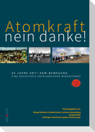 Atomkraft - nein danke! 50 Jahre Anti-AKW-Bewegung