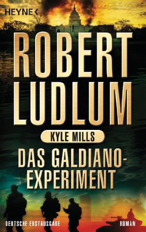 Ludlum, Robert / Kyle Mills. Das Galdiano-Experiment. Heyne Taschenbuch, 2014.