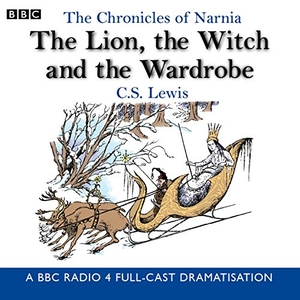 Bbc / C. S. Lewis. The Chronicles Of Narnia - The Lion, The Witch And The Wardrobe : A BBC Radio 4 full-cast dramatisation. Puffin Classics, 2000.