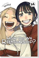 How Do We Relationship?, Vol. 14