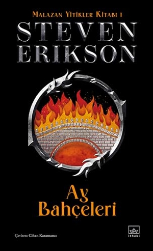 Erikson, Steven. Ay Bahceleri - Malazan Yitikler Kitabi 1. Ithaki Yayinlari, 2022.