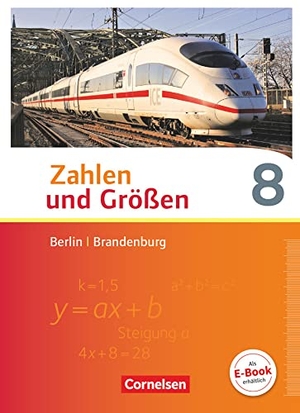 Bonus, Bernhard / Knospe, Ines et al. Zahlen und Größen 8. Schuljahr - Berlin und Brandenburg - Schülerbuch. Cornelsen Verlag GmbH, 2016.