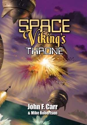 Carr, John F / Mike Robertson. Space Viking's Throne. Pequod Press, 2012.