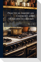 Practical American Cookery and Domestic Economy