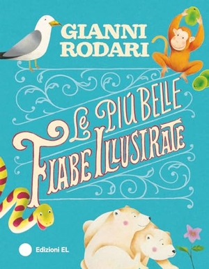Rodari, Gianni. Le più belle fiabe illustrate. EL, 2024.