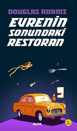 Adams, Douglas. Evrenin Sonundaki Restoran. Alfa Basim Yayim Dagitim, 2024.