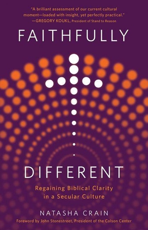 Crain, Natasha. Faithfully Different - Regaining Biblical Clarity in a Secular Culture. Harvest House Publishers, 2022.
