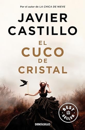 Castillo, Javier. El cuco de cristal. DEBOLSILLO, 2024.