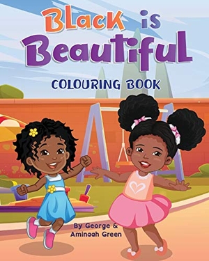 Green, George / Animaah Green. Black is Beautiful. Echo Books, 2021.