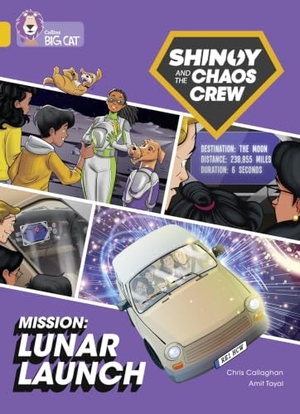 Callaghan, Chris. Shinoy and the Chaos Crew Mission: Lunar Launch - Band 09/Gold. HarperCollins Publishers, 2021.