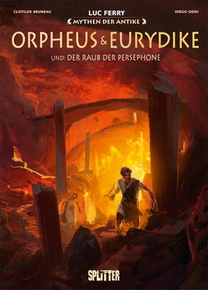 Ferry, Luc / Clotilde Bruneau. Mythen der Antike: Orpheus und Eurydike. Splitter Verlag, 2021.