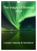 The magic of Norway 2024 - Lofoten Islands & Nordland (Wall Calendar 2024 DIN A4 portrait), CALVENDO 12 Month Wall Calendar
