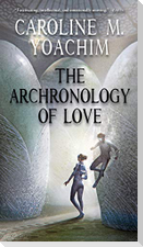 The Archronology of Love
