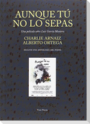 Aunque tú no lo sepas : una película sobre Luis García Montero