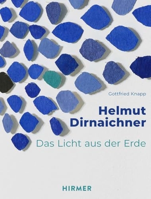 Knapp, Gottfried. Helmut Dirnaichner. Hirmer Verlag GmbH, 2025.