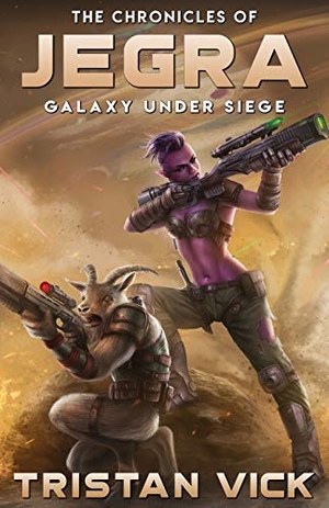 Vick, Tristan. The Chronicles of Jegra - Galaxy Under Siege. Regolith Publications, 2020.