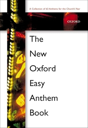 Oxford. The New Oxford Easy Anthem Book. Oxford University Press, 2002.