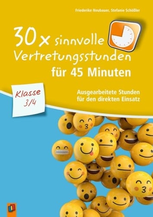 Neubauer, Friederike / Stefanie Schößler. 30 x sinnvolle Vertretungsstunden für 45 Minuten - Klasse 3/4 - Ausgearbeitete Stunden für den direkten Einsatz. Verlag an der Ruhr GmbH, 2019.
