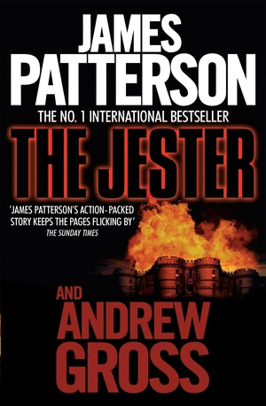 Gross, Andrew / James Patterson. The Jester. Headline Publishing Group, 2011.