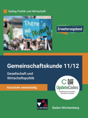 Hitzler, Anita / Kalpakidis, Dimitrios et al. Gmk BW 11/12 neu: Gesellschaft u. Wirtschaftspol. - Kursstufe zweistündig - Erweiterungsband. Buchner, C.C. Verlag, 2024.