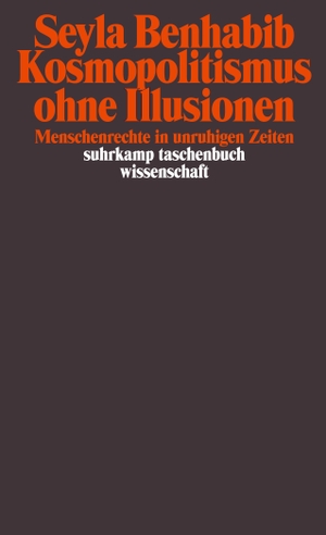 Benhabib, Seyla. Kosmopolitismus ohne Illusionen - Menschenrechte in unruhigen Zeiten. Suhrkamp Verlag AG, 2016.