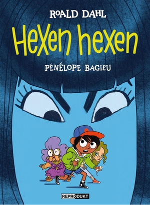 Dahl, Roald / Pénélope Bagieu. Hexen hexen - Der Comic. Reprodukt, 2020.