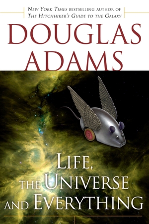 Adams, Douglas. Life, the Universe and Everything. Random House Worlds, 2005.