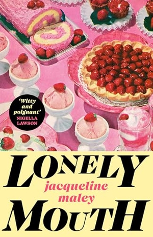 Maley, Jacqueline. Lonely Mouth. Random House UK Ltd, 2026.