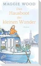 Das Hausboot der kleinen Wunder