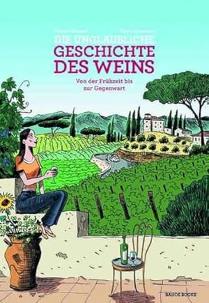 Simmat, Benoist. Die unglaubliche Geschichte des Weins - Von der Frühzeit bis heute, 10.000 Jahre Abenteuer. bahoe books, 2023.